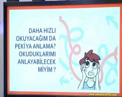 Hızlı okuyacağım da Peki Okuduklarımı Anlayabilecek miyim