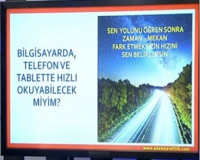 Bilgisayarda Tablette ve Telefonda Hızlı Okuyabilir Miyiz